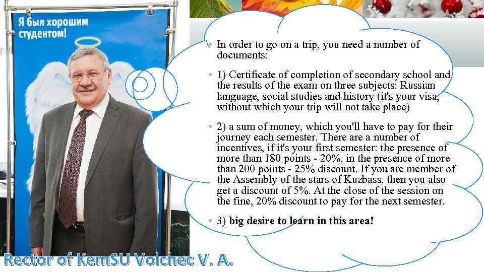 § In order to go on a trip, you need a number of documents: