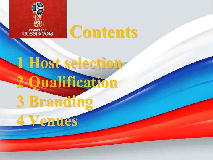 Contents 1 Host selection 2 Qualification 3 Branding 4 Venues 