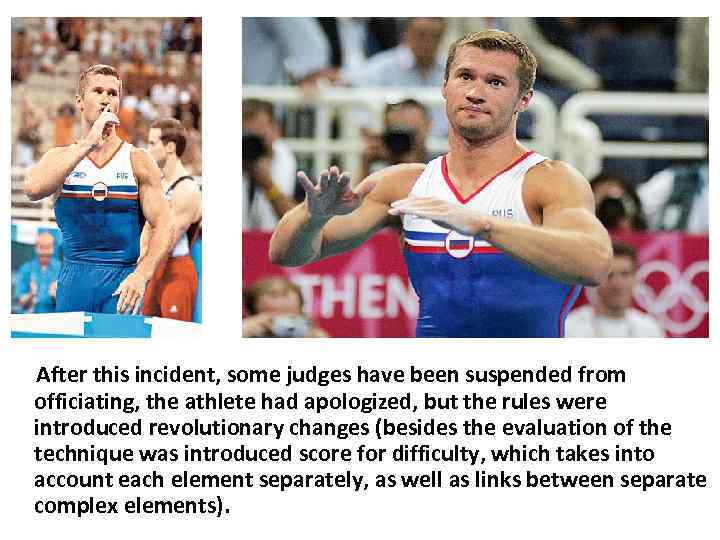 After this incident, some judges have been suspended from officiating, the athlete had apologized,