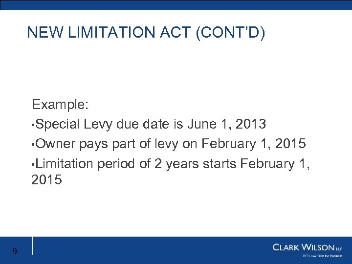 NEW LIMITATION ACT (CONT’D) Example: • Special Levy due date is June 1, 2013