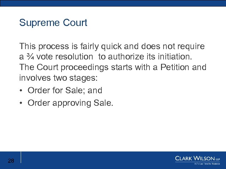 Supreme Court This process is fairly quick and does not require a ¾ vote