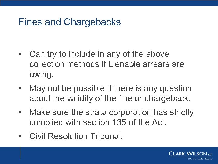 Fines and Chargebacks • Can try to include in any of the above collection