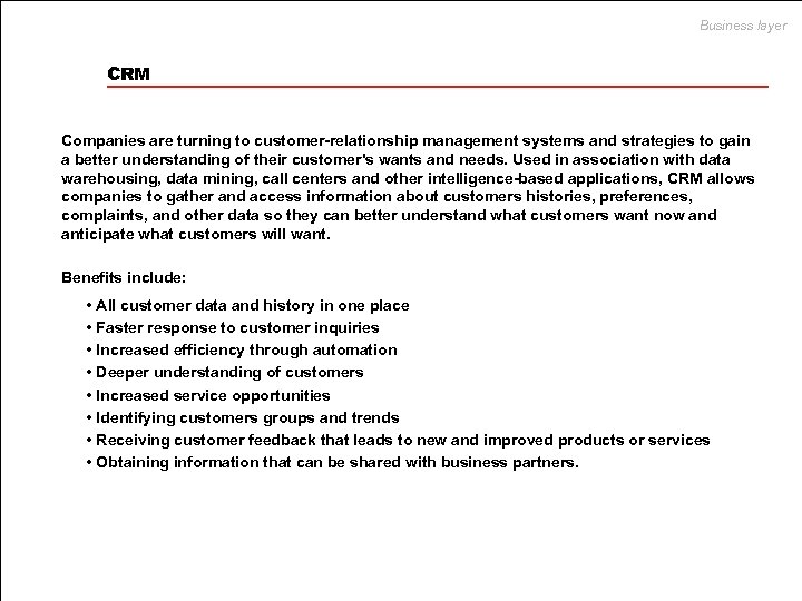 Business layer CRM Companies are turning to customer-relationship management systems and strategies to gain