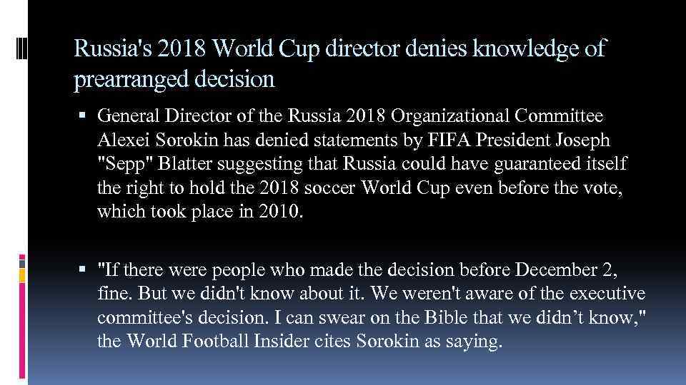 Russia's 2018 World Cup director denies knowledge of prearranged decision General Director of the