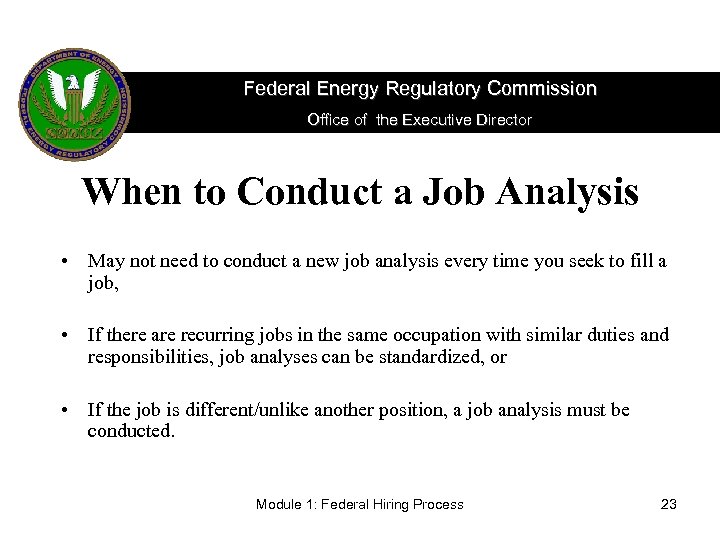 Federal Energy Regulatory Commission Office of the Executive Director When to Conduct a Job