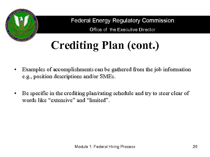 Federal Energy Regulatory Commission Office of the Executive Director Crediting Plan (cont. ) •