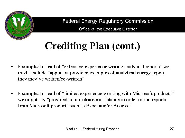 Federal Energy Regulatory Commission Office of the Executive Director Crediting Plan (cont. ) •