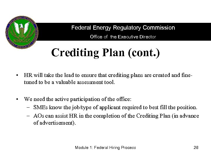 Federal Energy Regulatory Commission Office of the Executive Director Crediting Plan (cont. ) •