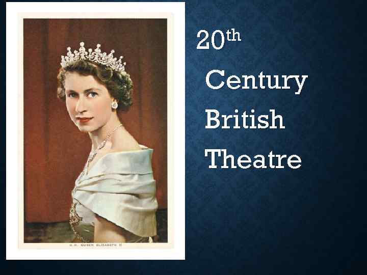 th 20 Century British Theatre 