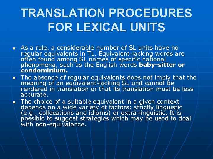 TRANSLATION PROCEDURES FOR LEXICAL UNITS n n n As a rule, a considerable number
