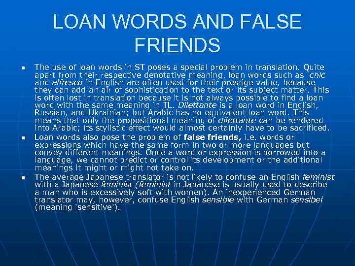 LOAN WORDS AND FALSE FRIENDS n n n The use of loan words in