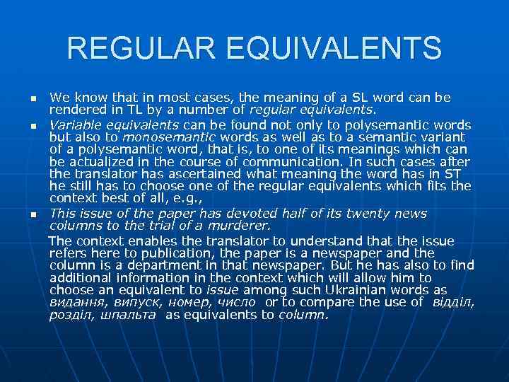 REGULAR EQUIVALENTS n n n We know that in most cases, the meaning of