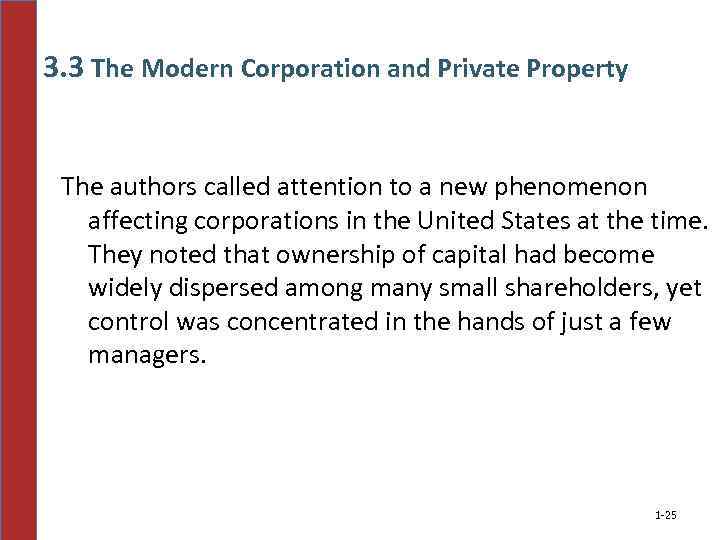 3. 3 The Modern Corporation and Private Property The authors called attention to a