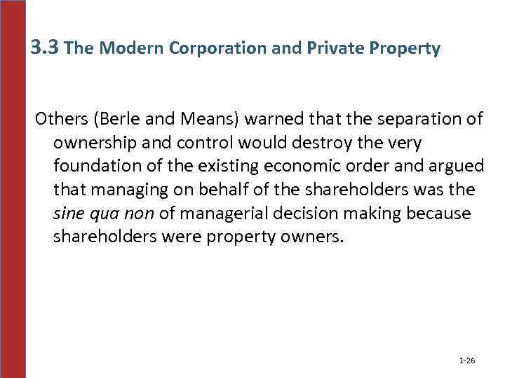 3. 3 The Modern Corporation and Private Property Others (Berle and Means) warned that