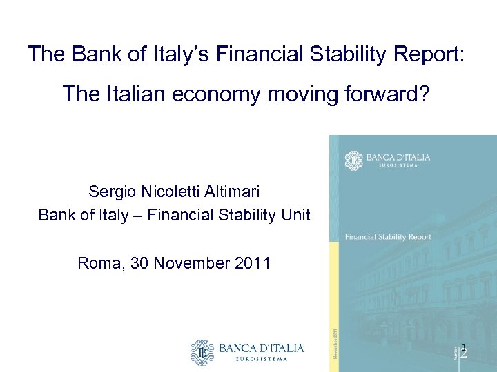 The Bank of Italy’s Financial Stability Report: The Italian economy moving forward? Sergio Nicoletti