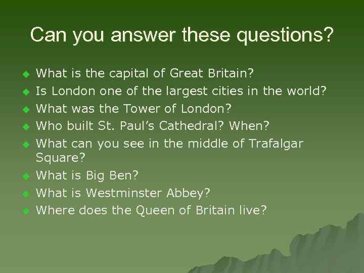 Can you answer these questions? u u u u What is the capital of