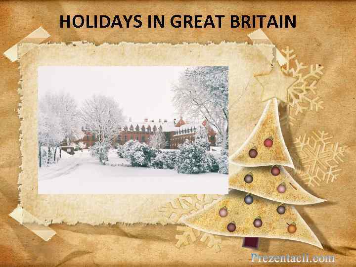 HOLIDAYS IN GREAT BRITAIN 