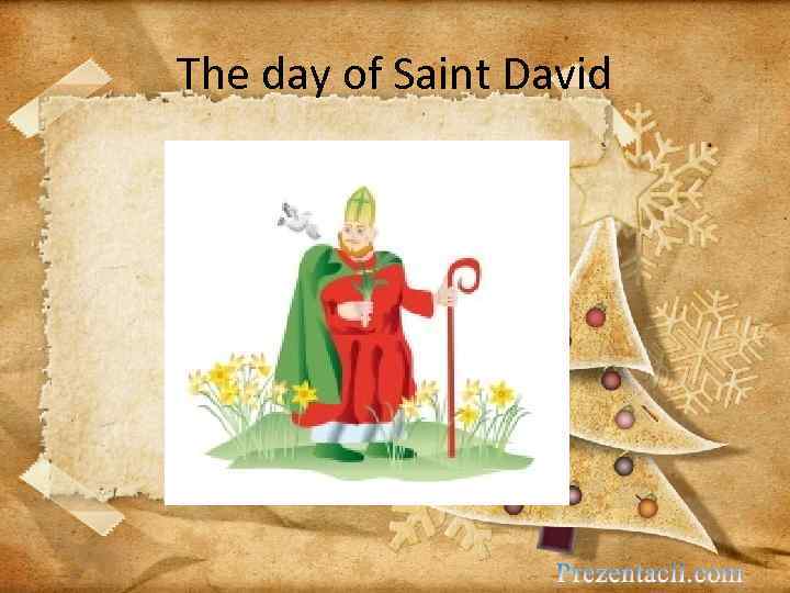 The day of Saint David 