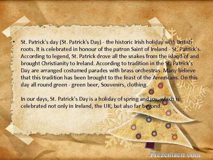  • St. Patrick's day (St. Patrick's Day) - the historic Irish holiday with