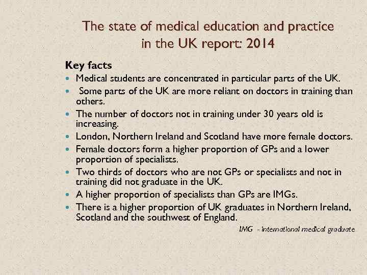 The state of medical education and practice in the UK report: 2014 Key facts