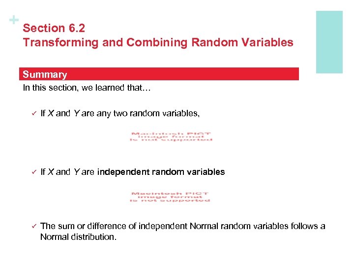 + Section 6. 2 Transforming and Combining Random Variables Summary In this section, we