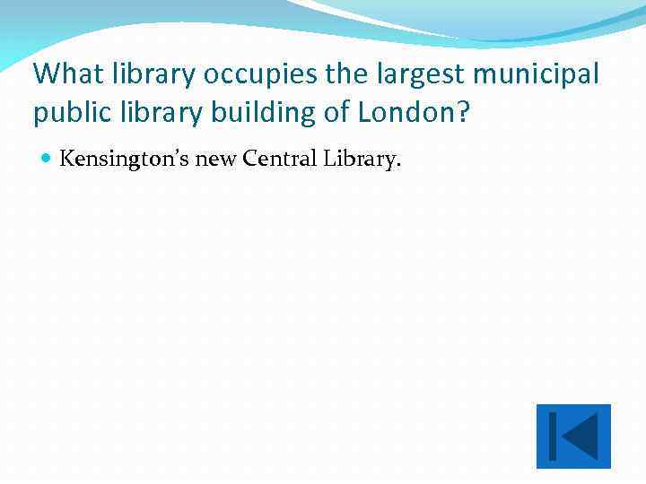 What library occupies the largest municipal public library building of London? Kensington’s new Central