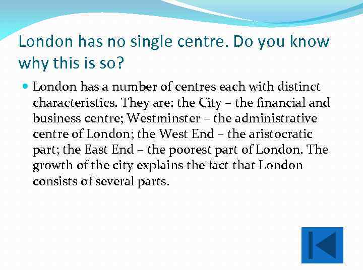 London has no single centre. Do you know why this is so? London has