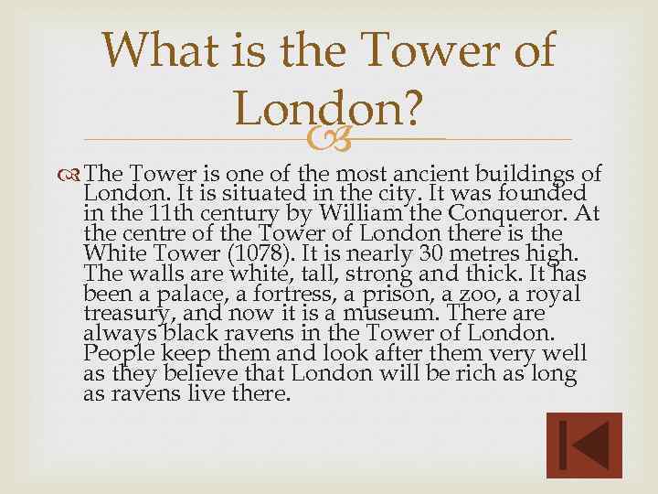 What is the Tower of London? The Tower is one of the most ancient