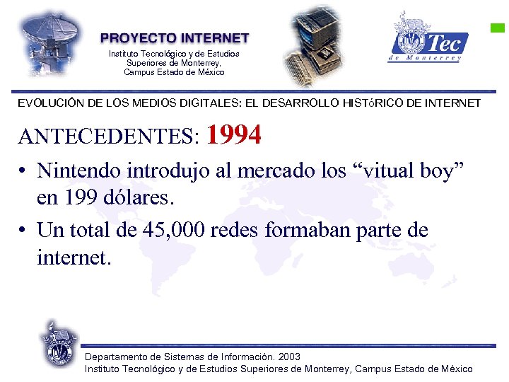 Instituto Tecnológico y de Estudios Superiores de Monterrey, Campus Estado de México EVOLUCIÓN DE