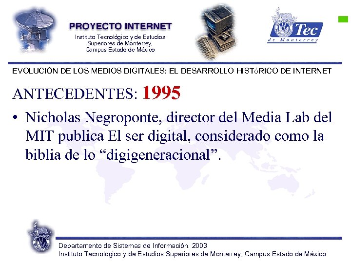 Instituto Tecnológico y de Estudios Superiores de Monterrey, Campus Estado de México EVOLUCIÓN DE