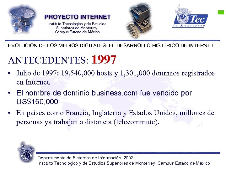 Instituto Tecnológico y de Estudios Superiores de Monterrey, Campus Estado de México EVOLUCIÓN DE