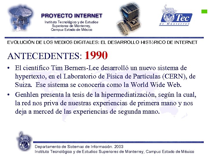 Instituto Tecnológico y de Estudios Superiores de Monterrey, Campus Estado de México EVOLUCIÓN DE