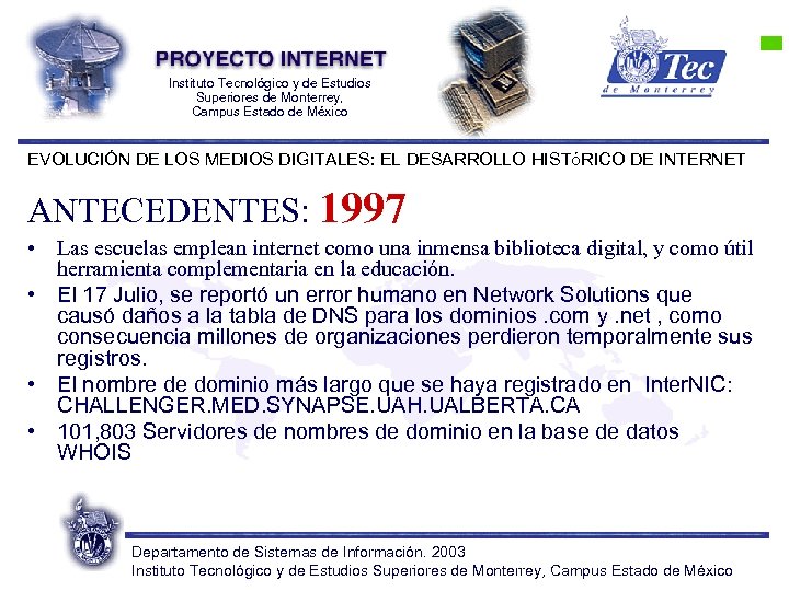 Instituto Tecnológico y de Estudios Superiores de Monterrey, Campus Estado de México EVOLUCIÓN DE