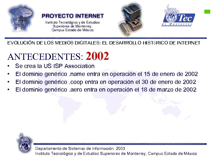Instituto Tecnológico y de Estudios Superiores de Monterrey, Campus Estado de México EVOLUCIÓN DE