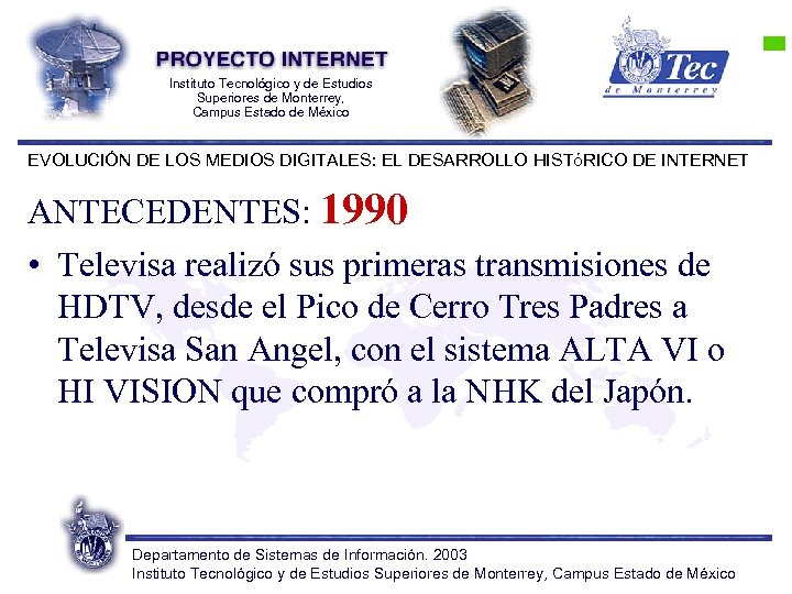 Instituto Tecnológico y de Estudios Superiores de Monterrey, Campus Estado de México EVOLUCIÓN DE