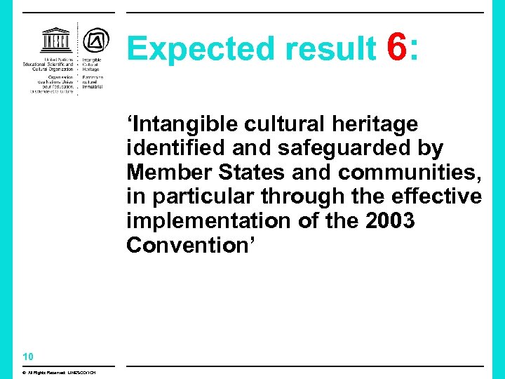 Expected result 6: ‘Intangible cultural heritage identified and safeguarded by Member States and communities,