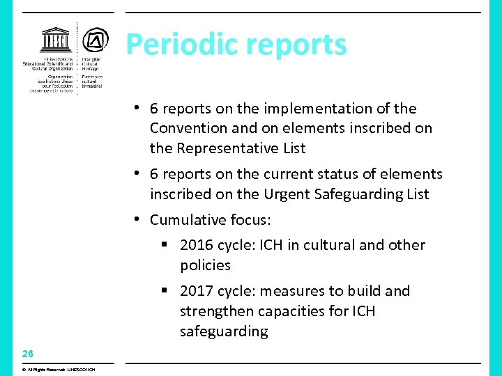 Periodic reports • 6 reports on the implementation of the Convention and on elements