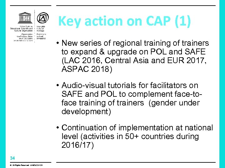 Key action on CAP (1) • New series of regional training of trainers to