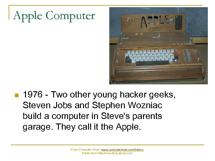 Apple Computer n 1976 - Two other young hacker geeks, Steven Jobs and Stephen