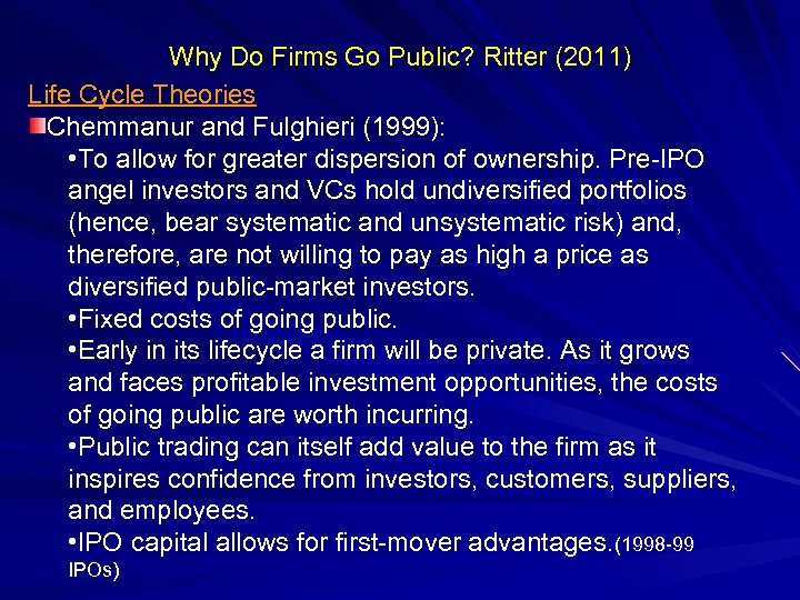 Why Do Firms Go Public? Ritter (2011) Why Do Firms Go Public? Life Cycle