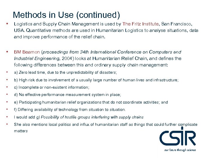 Methods in Use (continued) • Logistics and Supply Chain Management is used by The