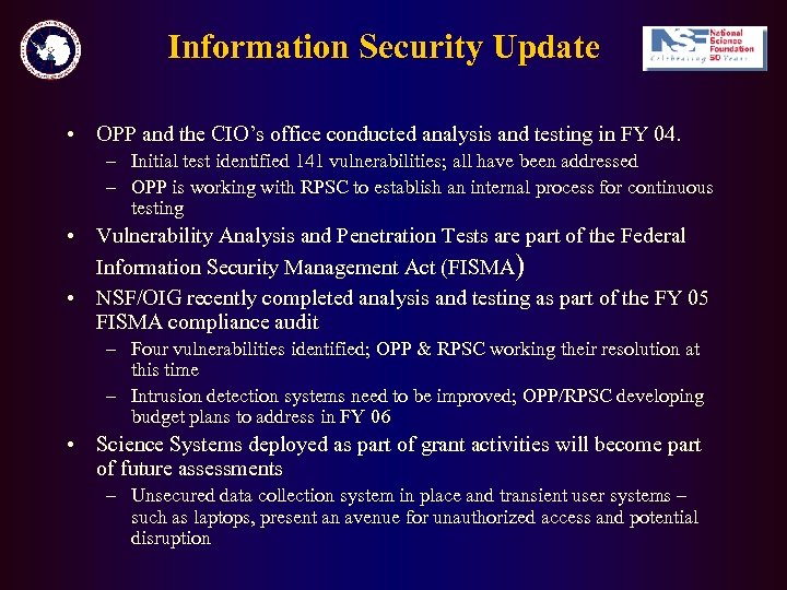 Information Security Update • OPP and the CIO’s office conducted analysis and testing in