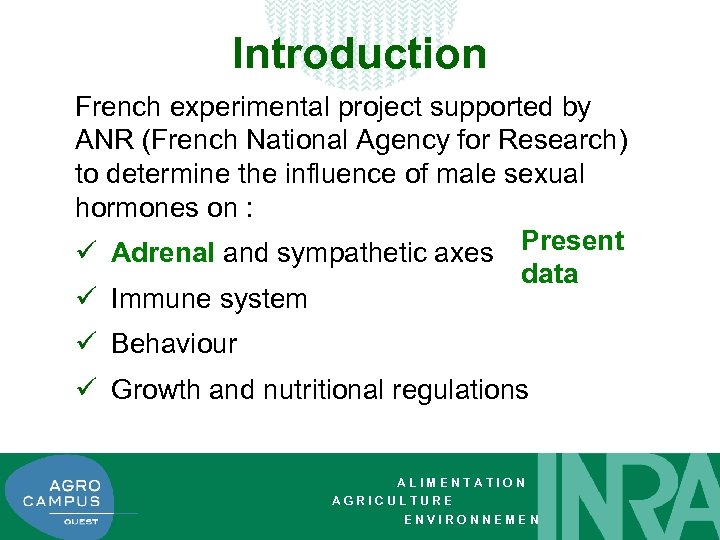 Introduction French experimental project supported by ANR (French National Agency for Research) to determine