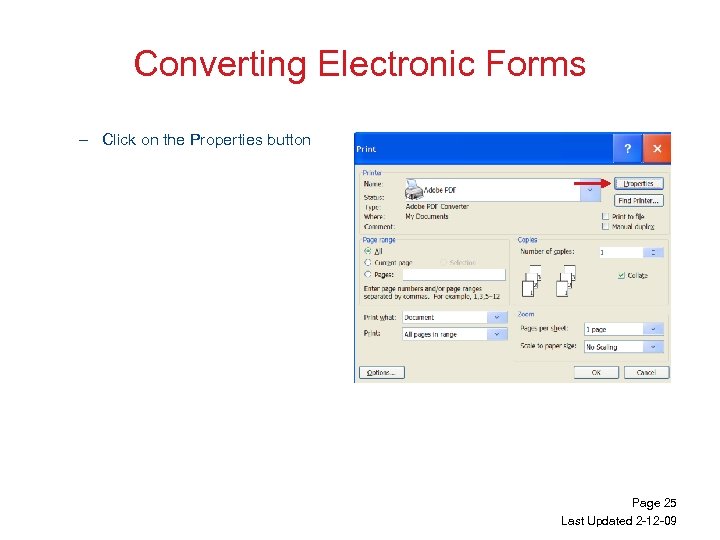 Converting Electronic Forms – Click on the Properties button Page 25 Last Updated 2