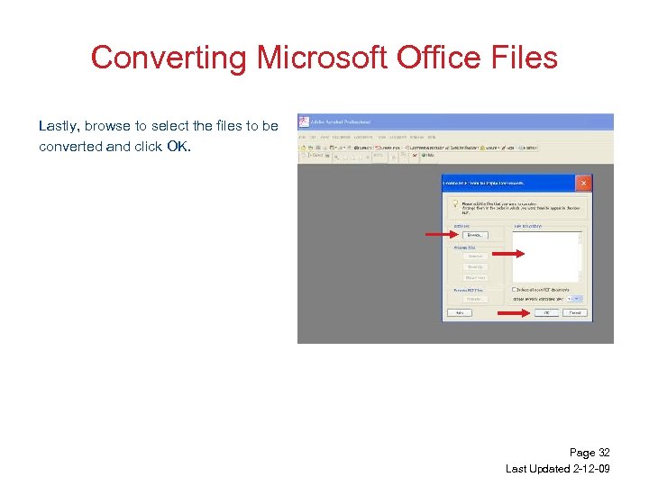 Converting Microsoft Office Files Lastly, browse to select the files to be converted and