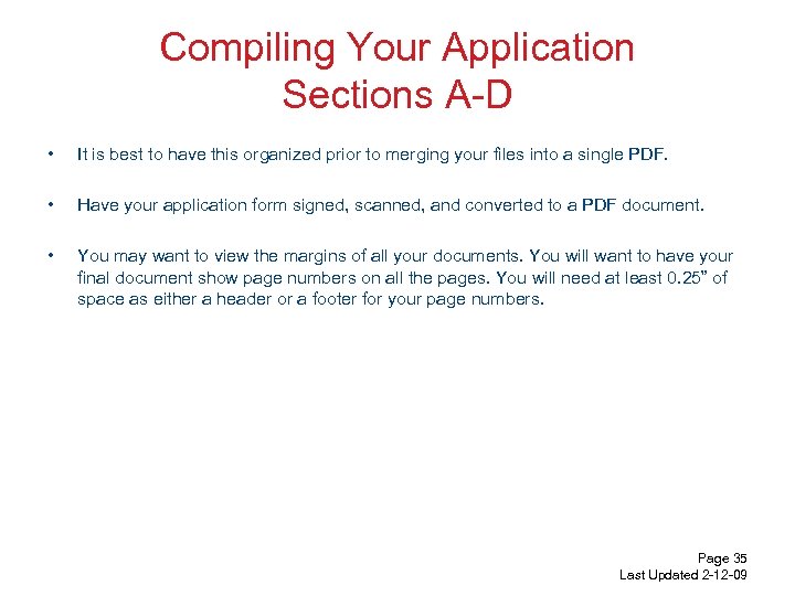 Compiling Your Application Sections A-D • It is best to have this organized prior