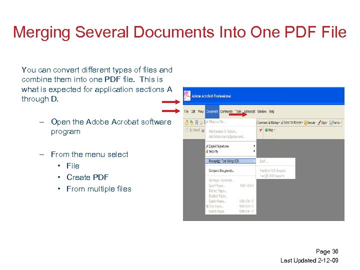 Merging Several Documents Into One PDF File You can convert different types of files