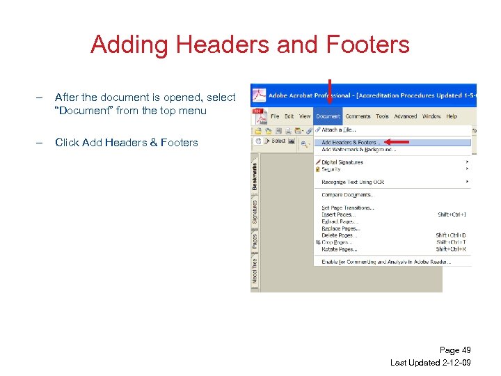 Adding Headers and Footers – After the document is opened, select “Document” from the