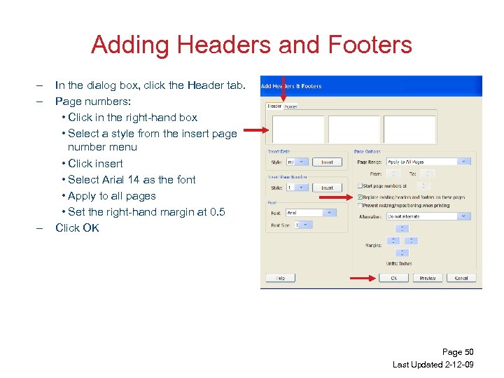 Adding Headers and Footers – – – In the dialog box, click the Header