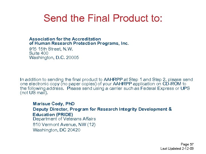 Send the Final Product to: Association for the Accreditation of Human Research Protection Programs,